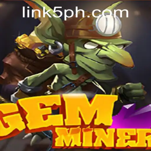 Explore the World of GemMiner: A Thrilling Adventure Awaits with 5PH